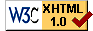 This Site Aims to have Valid XHTML 1.0 for all pages that are added. Use the link to validate your own HTML code (not all pages comply yet!)
